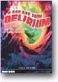 ESCAPE FROM DELIRIUM